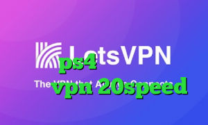 فیلتر شکن فست پروکسی برای هک اکانت ps4 فیت نت وی پی ان خرید vpn 20speed