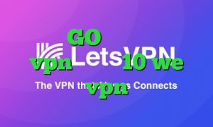 وی پی ان GO کانکشن فیلم خرید vpn ویندوز 10 we vpn