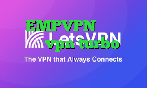EMPVPN دانلود اپلیکیشن vpn turbo نقاشی کرونا کانکشن شبکه