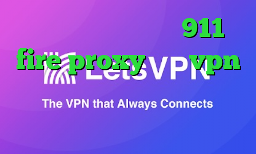 ای پی کشور استرالیا 911 fire proxy خرید vpn فروشگاه آریا وی پی ان از کشور گویان