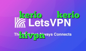 خريد kerio خرید kerio دانلود کانکشن هوشمند hivpn ا تیک تاک