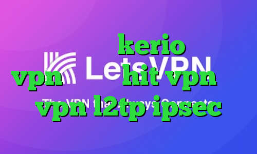 خرید شارژ kerio خرید vpn گیمینگ hit vpn خرید vpn l2tp ipsec