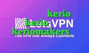 خرید فیلتر شکن kerio فروش kerio پرسرعت keriomakers نصب کانکشن کریو