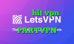 فیلتر شکن حز hit vpn فیلتر شکن وی ای پی اکانت PARTVPN