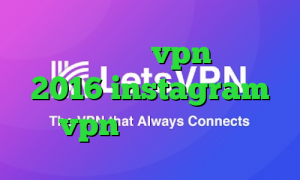 کانکشن هوشمند vpn تیک تاک 2016 instagram vpn تیک تاک افغانی