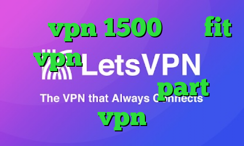 خرید vpn 1500 سایت fit vpn دانلود کانکشن جدید پروکسی فایر سایت part vpn