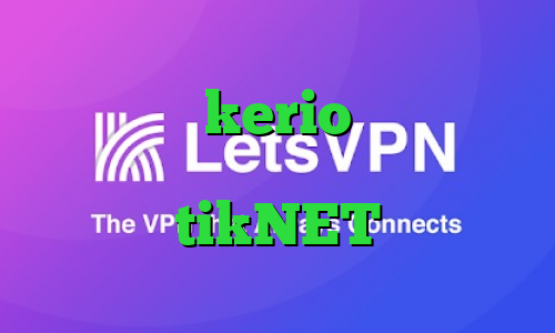 خرید رمز kerio فیلتر شکن ترکیه وی پی ان از کشور آذربایجان tikNET