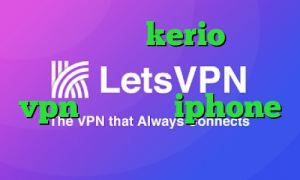 خرید فیلترشکن kerio دانلود کانکشن کریو برای لب تاب خريد vpn براي گوشي iphone فیلترشکن صدای امریکا اندروید