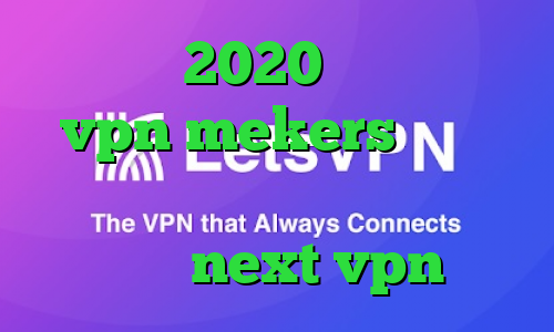 فیلترشکن 2020 برای اندروید vpn mekers دانلود کانکشن فیلتر باز دانلود کانکشن جدید next vpn