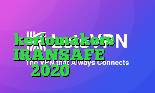 وی پی ان از کشور آلمان keriomakers دانلود IRANSAFE فیلترشکن 2020 برای اندروید