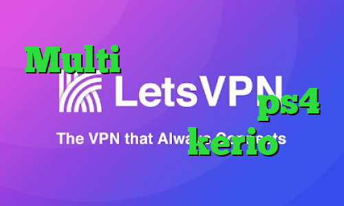 Multi وی پی ان کانکشن کاهش پینگ بهترین پروکسی های ps4 خرید اشتراک kerio