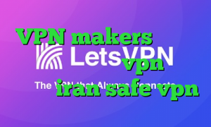 VPN makers تیک تاک جدید خارجی خرید vpn برای تلگرام iran safe vpn