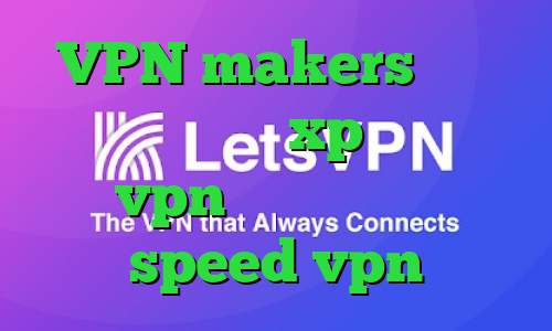 VPN makers طریقه کانکشن ساختن در xp خرید و نصب vpn دانلود کانکشن speed vpn