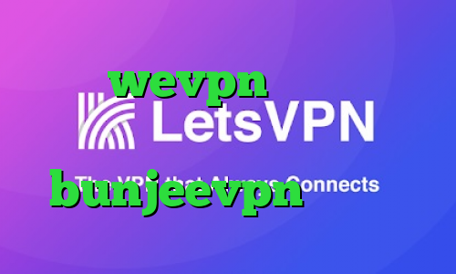 آدرس wevpn اخبار واکسن کرونا فیلتر شکن با آی پی ثابت bunjeevpn وی پی ان