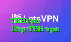 آنتی فیلتر توربو آدرس TEHvpn خرید اکانت l2tp TEH vpn