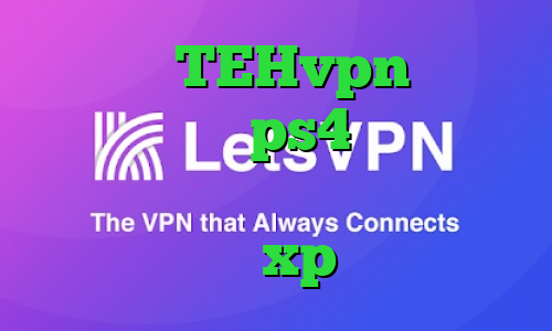 اکانت TEHvpn لیست پروکسی برای ps4 نرم افزار تغییر ای پی کشور کانکشن وایرلس در xp