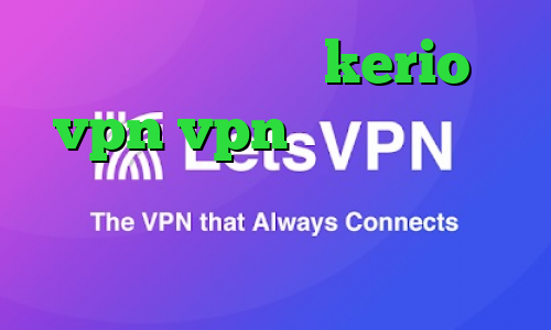 خرید فیلتر شکن kerio vpn vpn میکر فیلترشکن عالی برای سامسونگ دانلود کانکشن شبکه منوتو
