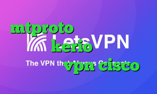 mtproto پرسرعت خرید یوزر و پسورد kerio کانکشن گوشی چیست خرید vpn cisco
