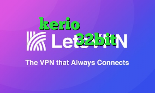 خرید kerio برای کامپیوتر دانلود کانکشن 32bit کانکشن سیسکو برای اندروید فیلتر شکن وی پی ن مانستر