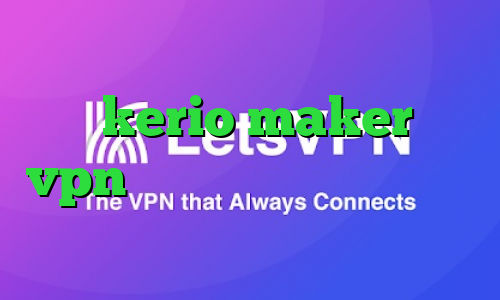 دانلود کانکشن فیلترشکن کریو خرید کریو kerio maker خرید vpn سیسکو برای بلک بری وی پی ان از کشور تاجیکستان