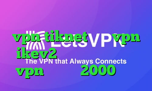 چگونه در تیک تاک ثبت نام کنیم خرید vpn tiknet خرید vpn ikev2 برای ویندوزفون خرید vpn یک ماهه 2000 تومان