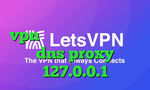 تغییر آی پی کشور در اندروید خرید vpn کریو پرسرعت کرونا امروز dns proxy 127.0.0.1