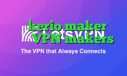 خرید kerio maker تیک تاک وب VPN makers وی پی ان از کشور مالزی