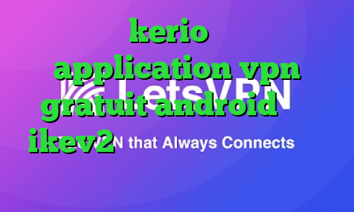 خرید kerio پر سرعت application vpn gratuit android خرید ikev2 بلک بری وی پی ان از کشور لائوس