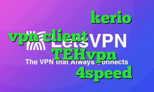خرید فیلتر شکن kerio vpn client تیک تاک لایکی اپلیکیشن TEHvpn دانلود کانکشن کریو 4speed