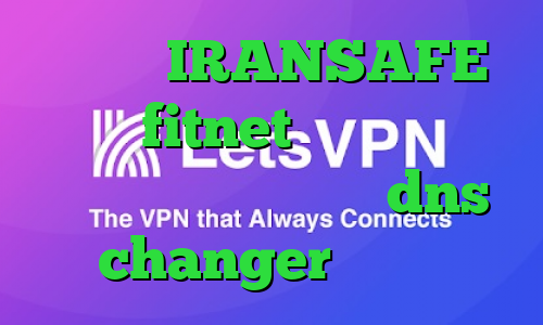 دانلود IRANSAFE اکانت fitnet گیم بازی پینگ پنگ دانلود فیلتر شکن dns changer اندروید