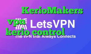 سایت KerioMakers vpn کرونا امروز ایران خرید kerio control وی پی ان از کشور مالی