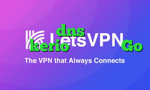 فیلتر شکن dns اندروید فروش سرور kerio کریو طلایی Go وی پی ان