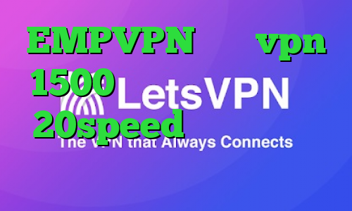 EMPVPN خرید vpn 1500 تومانی کانکشن هوشمند 20speed کانکشن رایگان ایرانسل