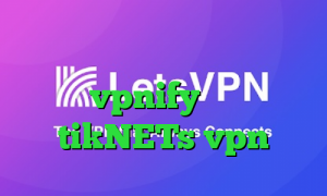 اخبار کرونا فیلترشکن سولو vpnify سایت tikNETs vpn