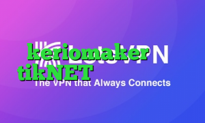 تبدیل اینترانت به اینترنت جهانی keriomaker اکانت tikNET یک فیلتر شکن قوی برای سامسونگ