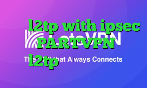 خرید l2tp with ipsec آدرس PARTVPN خرید l2tp کاهش پینگ مودم