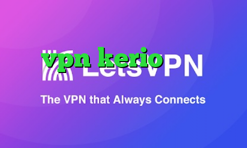 دانلود کانکشن برای تبلت خرید vpn kerio رایگان فیلترشکن فانوس برای ویندوز فیلترشکن جدید رایگان اندروید