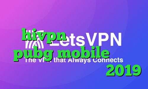 دانلود کانکشن هوشمند hivpn کاهش پینگ بازی pubg mobile ن دیگه تیک تاک تیک تاک افغانی 2019