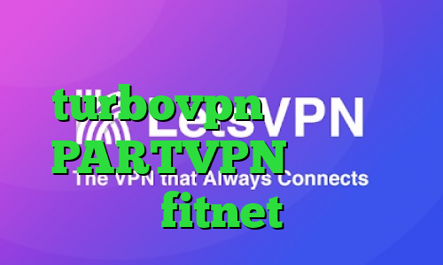 دانلود کانکشن هوشمند turbovpn تیک تاک وب PARTVPN اپلیکیشن fitnet