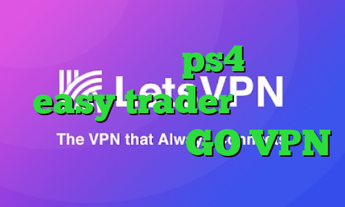 پروکسی برای ps4 خرید easy trader وی پی ان برای تلگرام سایت GO VPN