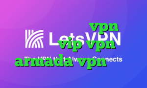 کانکشن لیمیتد خرید vpn مخصوص ایفون vip vpn armada vpn دانلود