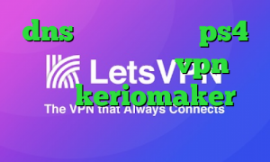 dns رفع تحریم برای ps4 تیک تاک لایکی خرید vpn دو کاربره keriomaker وی پی ان