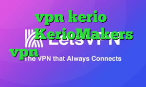خرید vpn kerio پرسرعت سایت KerioMakers vpn فیلتر ضد هارمونیک وی پی ان از کشور سوریه
