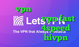خرید vpn پرسرعت برای اندروید دانلود اپلیکیشن vpn fast کانکشن هوشمند 4speed دانلود کانکشن hivpn
