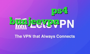 مشکل پروکسی در ps4 آدرس bunjeevpn فیلترشکن نسخه وب دانلود کانکشن هوشمند زرین