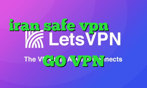 iran safe vpn تیک تاک دخترانه کاهش پینگ در لپ تاپ GO VPN