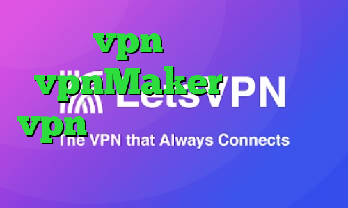 خرید vpn دو هزار تومانی vpnMaker فیلتر شکن vpn نسخه جدید با لینک مستقیم ویندوز تغییر آی پی به کشور ترکیه