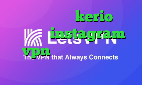 خرید فیلتر شکن kerio برای اندروید instagram vpn کاهش پینگ وای فای فیلترشکن یوتیوب برای کامپیوتر