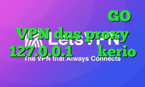فیلتر شکن اینستا گرام GO VPN dns proxy 127.0.0.1 خرید kerio پرسرعت