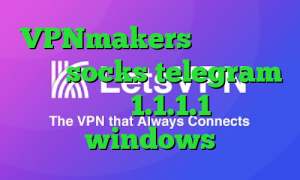 VPNmakers تیک تاک رضا و عسل socks telegram فیلترشکن 1.1.1.1 برای windows